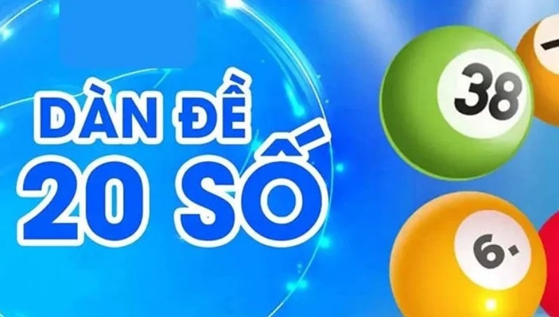 Tìm hiểu dàn đề 20 số và chiến lược tạo dàn hiệu quả tại Luck8